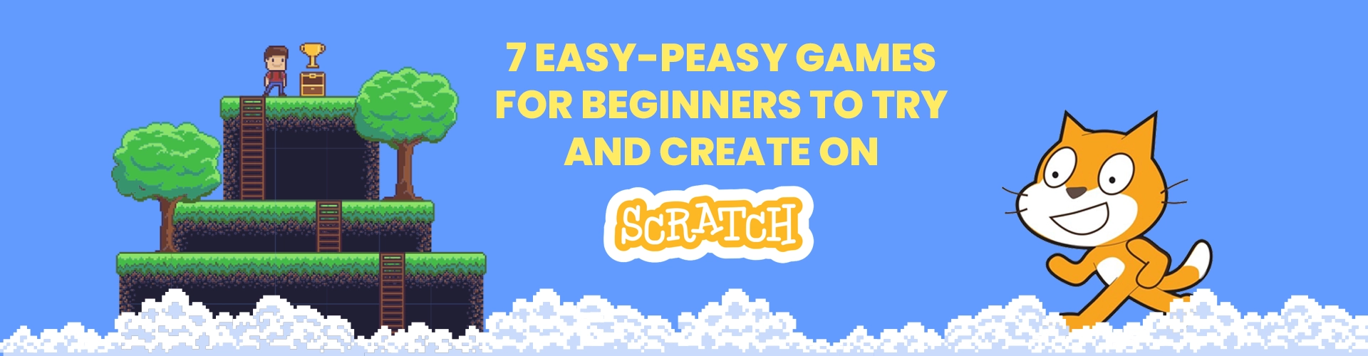 7 Easy-Peasy Games for Beginners to Try and Create On Scratch